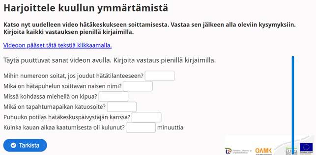 Kuvakaappaus kuullun ymmärtämisen harjoituksesta, jossa tekstiin pitää täyttää puuttavat sanat videon perusteella.